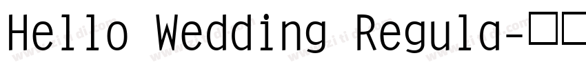 Hello Wedding Regula字体转换